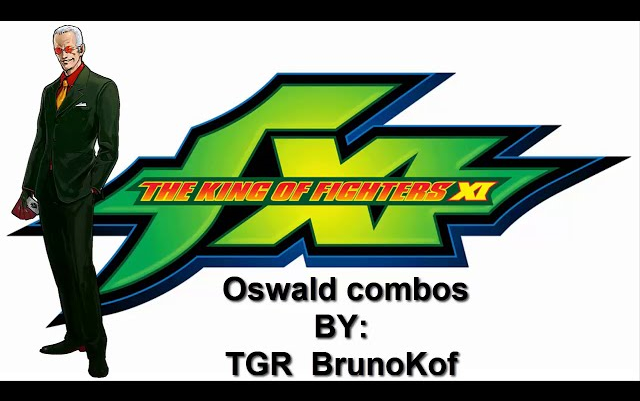 KOF 11 牌叔 奥斯瓦尔德(Oswald) 基本连段哔哩哔哩bilibili拳皇