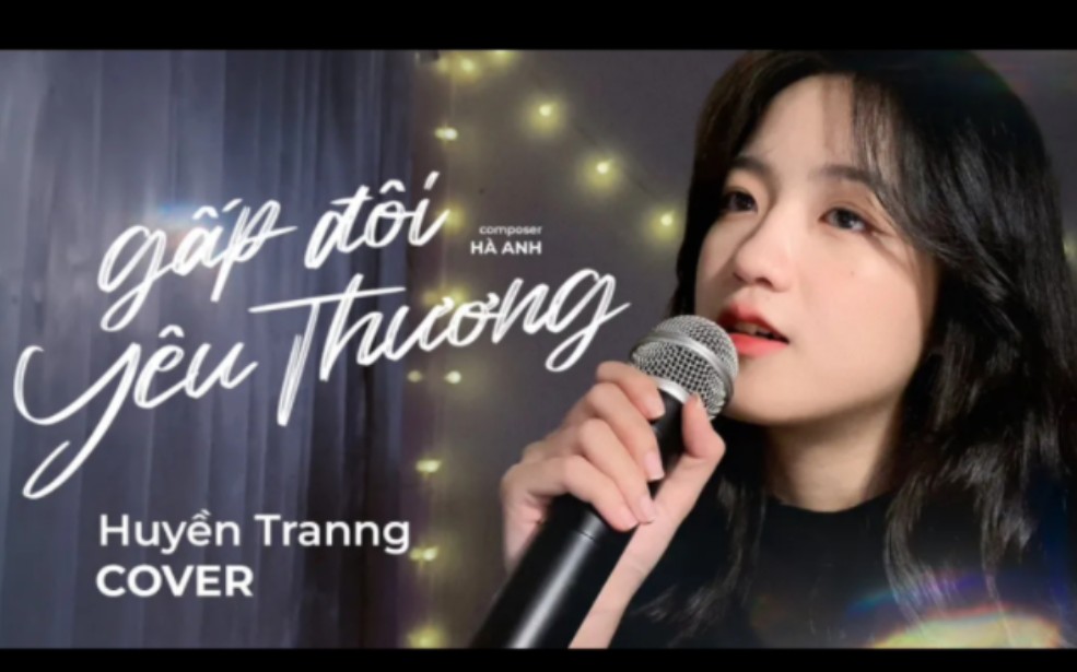 [图]【越南语中字】Gấp Đôi Yêu Thương - Tuấn Hưng | Huyền Tranng Cover