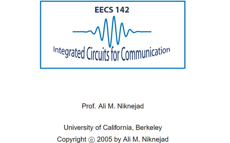 EECS142 Integrated Circuits for Communication(UCB 射频集成电路 by Ali M.Niknejad 2005)哔哩哔哩bilibili