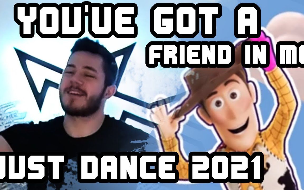 [图]Youve Got A Friend In Me Just Dance 2021 xTzShark