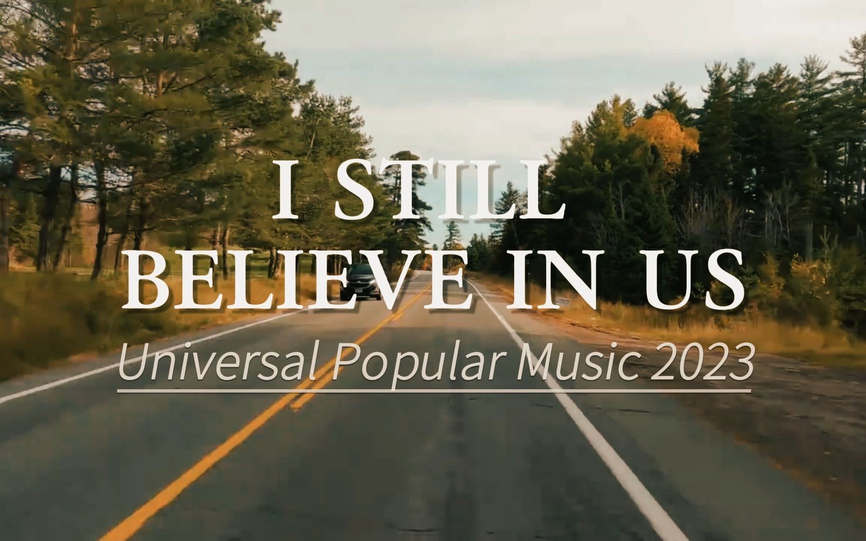 环球流行音乐-i still believe in us—我依然相信我们
