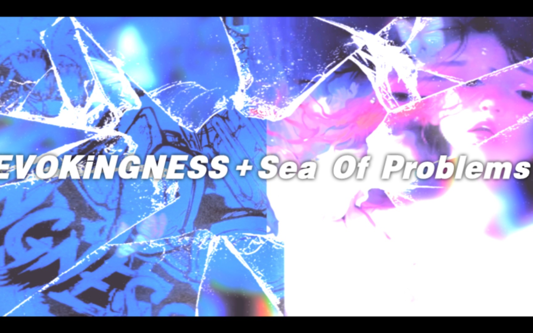 EVOKiNGNESS+Sea Of Problems哔哩哔哩bilibili