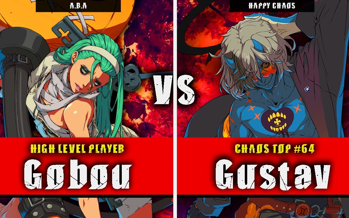 GGST  Gobou (ABA) VS Gustav (Happy Chaos)  Guilty Gear Strive High level gamep哔哩哔哩bilibili