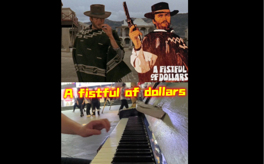 [图]【街头钢琴】街头随手弹荒野大镖客《A fistful of dollars（Titoli）》— Ennio Morricone…镖客三部曲之二