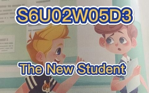 打卡斑马英语S6 U02W05D3 The New Student (greet, weird, chubby, freckle, awkward,哔哩哔哩bilibili