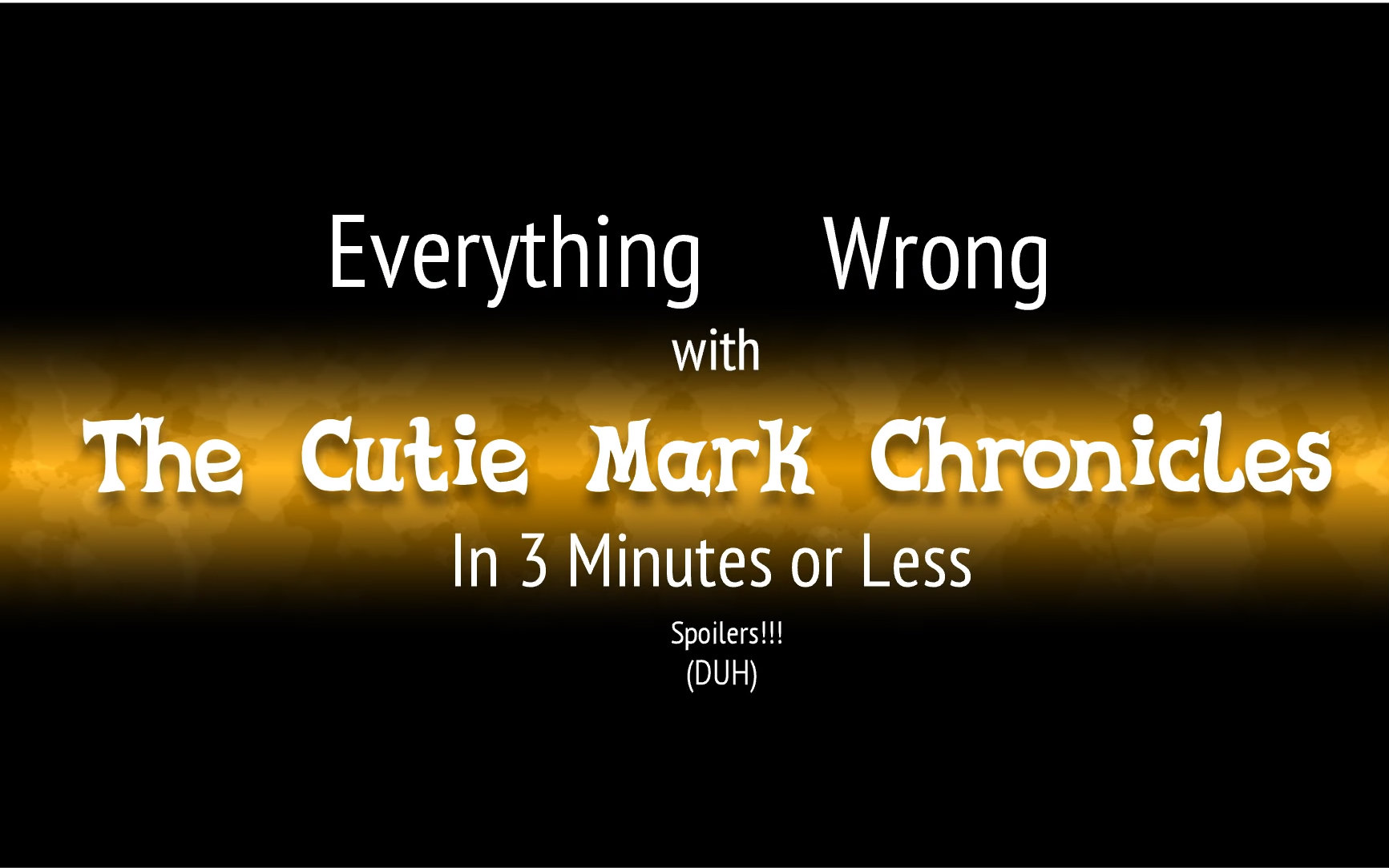 [图]【中文字幕】Everything Wrong With The Cutie Mark Chronicles in 3 M