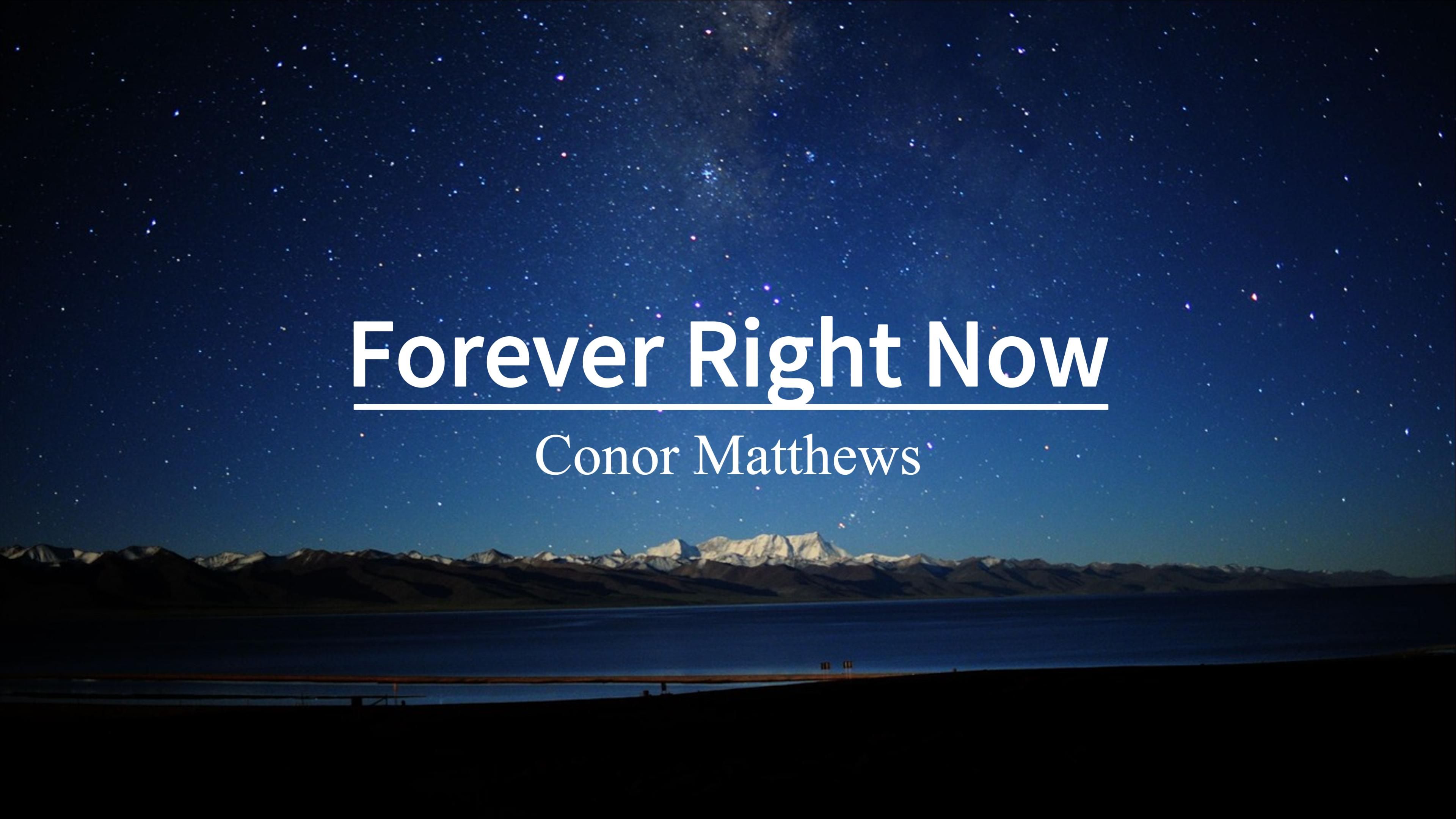 [图]“遇见你本就是宇宙最美好的事情。”《Forever Right Now》