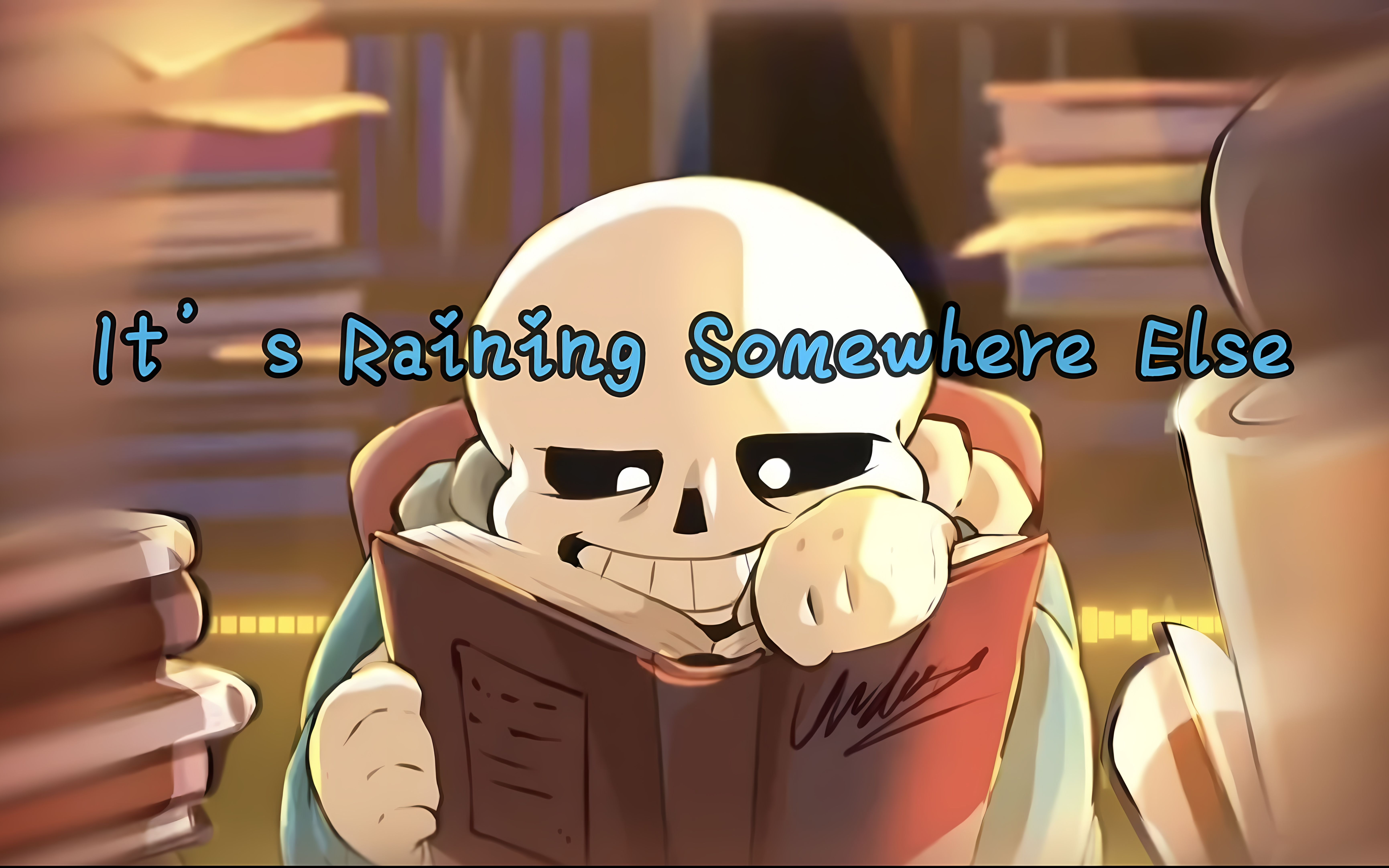 [图]Undertale 💤 It’s Raining Somewhere Else🌧☔️