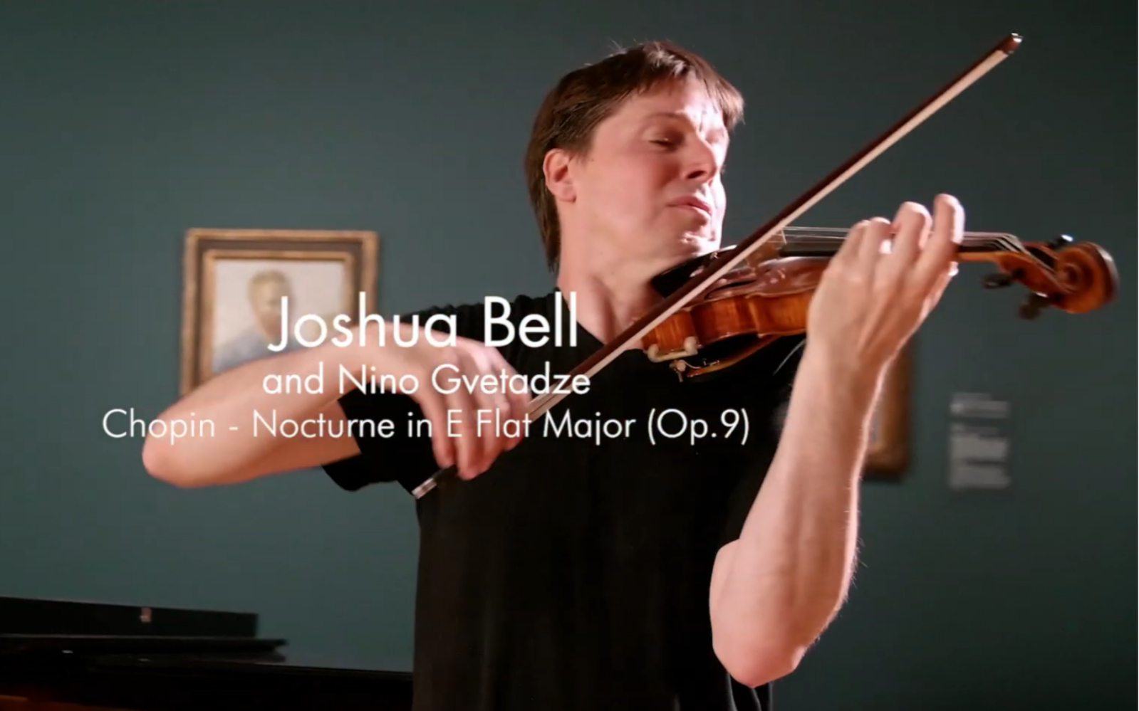 [图]Joshua Bell & 小提琴·肖邦-降E大调夜曲｜Chopin-Nocturne in E Flat Major Op.9 & Violin Piano