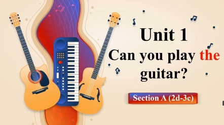 七下新课课件Unit1 Can you play the guitar? Section A(2d+语法),超燃的歌曲导入,瞬间激发孩子们的学习兴趣哔哩哔哩bilibili