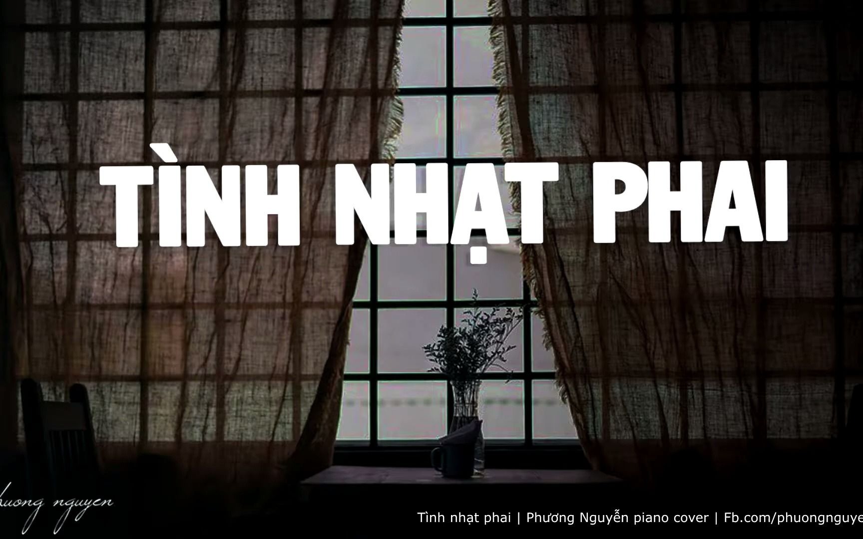 [图]Tình nhạt phai Piano cover ☊ TOP hit làn sóng xanh Phương Nguyễn