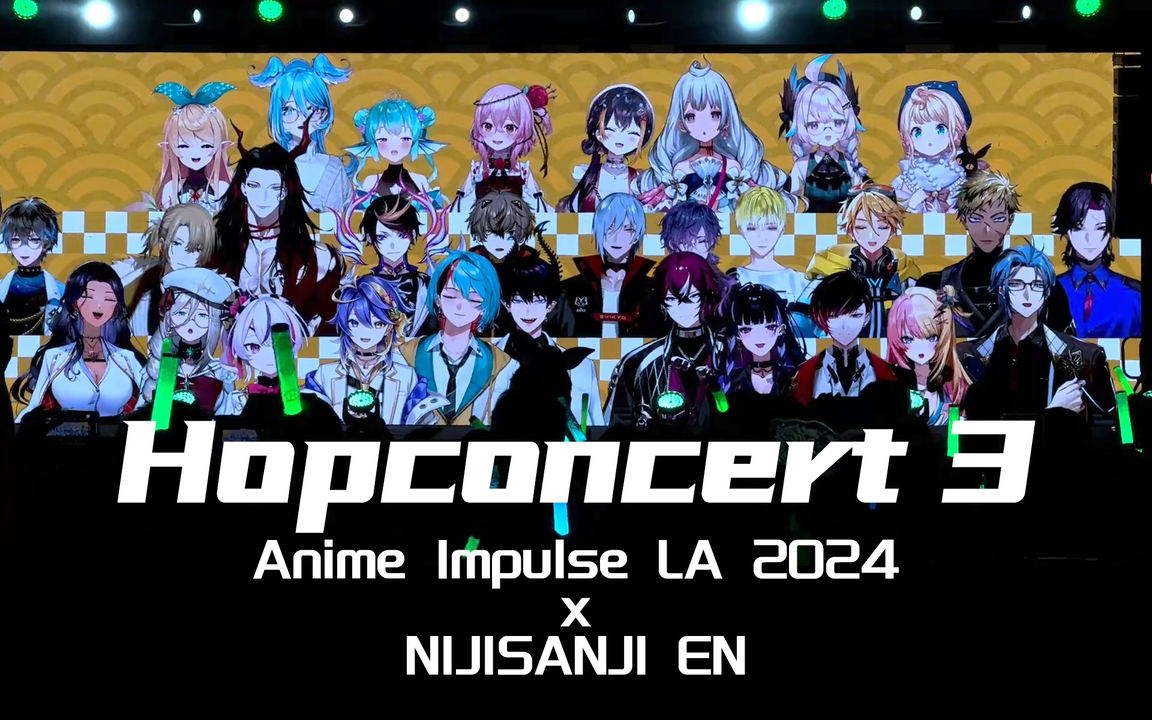 全场熟/分P】Hopconcert 3-Anime Impulse LA 2024【NIJISANJI EN】_哔