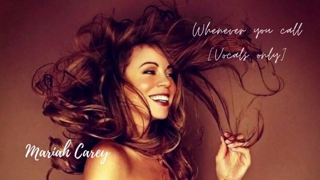 [图]【半成品】【干声】【地狱难度】Mariah Carey-Whenever You Call干声版