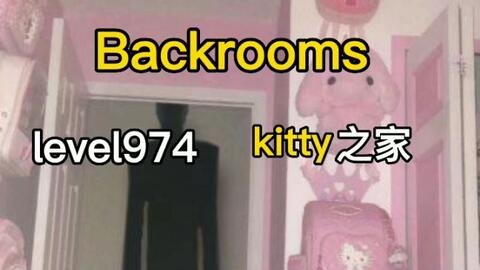 backrooms 后室] Level 974 - “Kitty之家”_哔哩哔哩_bilibili