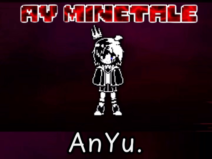 AY!Minetale AnYu(暗鱼)懒曲:AnYu.(本人开学前最后一个作品)网络游戏热门视频