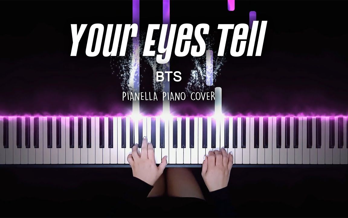 [图]【BTS 防弹少年团 - Your Eyes Tell（你的眼睛在追问） 改编演奏】特效钢琴 Pianella Piano