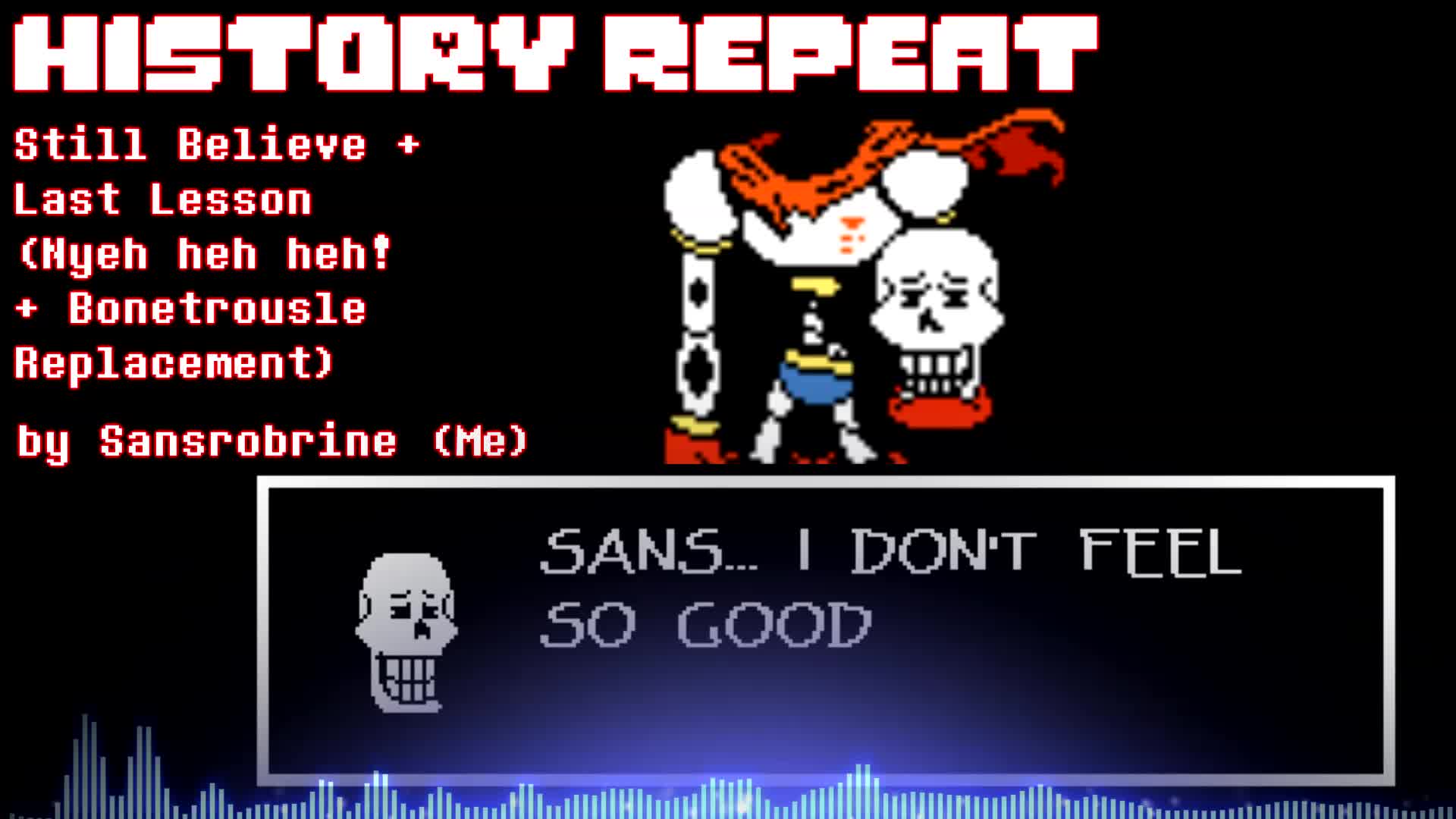 stillbelievelastlessonnyehhehhehbonetrouslerepalcementhistory