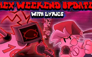 骇客再临【中字/FNF音乐剧】额外周新结尾HEX填词翻唱Hex WEEKEND UPDATE WITH LYRICS By RecD - Friday Nigh