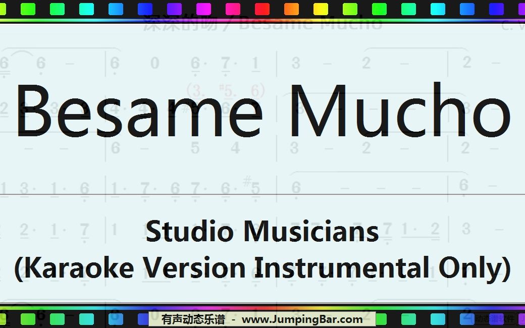 [图]动态谱《深深的吻》Besame Mucho ) JumpingBar 有声动态乐谱曲谱简谱