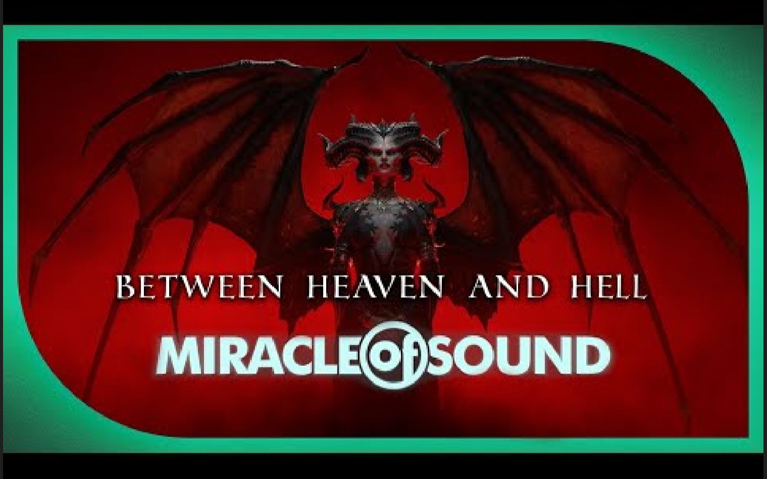 [图]【暗黑破坏神4/原创音乐】天堂地狱间 by 声之奇迹-Between Heaven And Hell by Miracle Of Sound