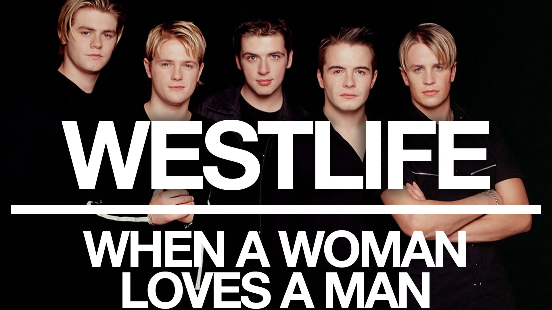 [图]When a Woman Loves a Man - Westlife