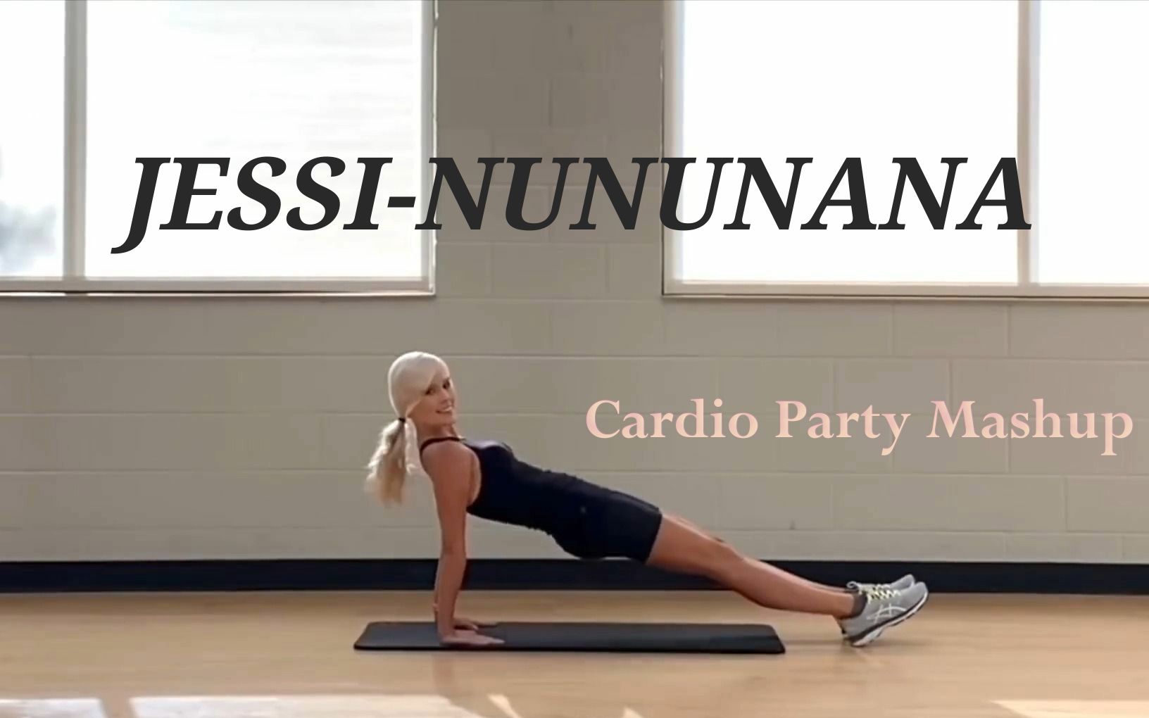 [图][ 自用 ] Cardio Party Mashup Fitness | 瘦肚子三分钟 | BGM:NUNUNANA