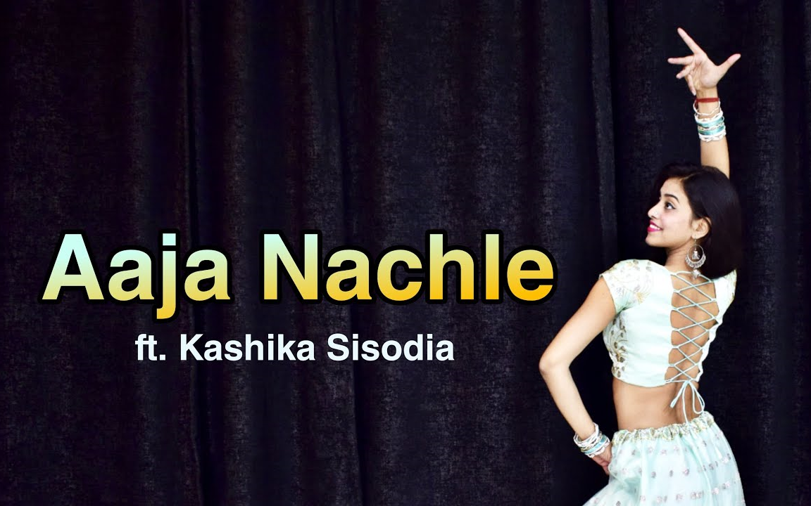 [图]Aaja Nachle| Dance cover by Kashika Sisodia