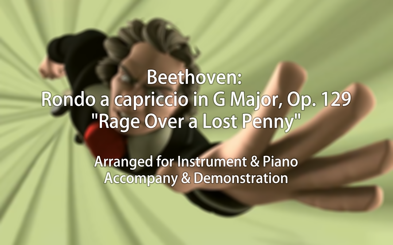 [图]【为乐器独奏改编】Beethoven: Rondo a Capriccio in G Major, Op .129-Rage Over a Lost Penny