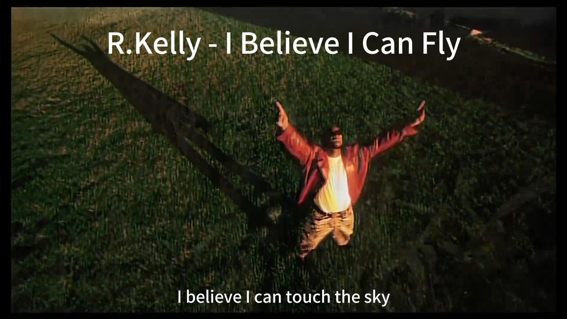 [图]R.Kelly - I Believe I Can Fly 英文字幕版mv 致敬篮球飞人乔丹 篮球主题曲 励志英文歌曲