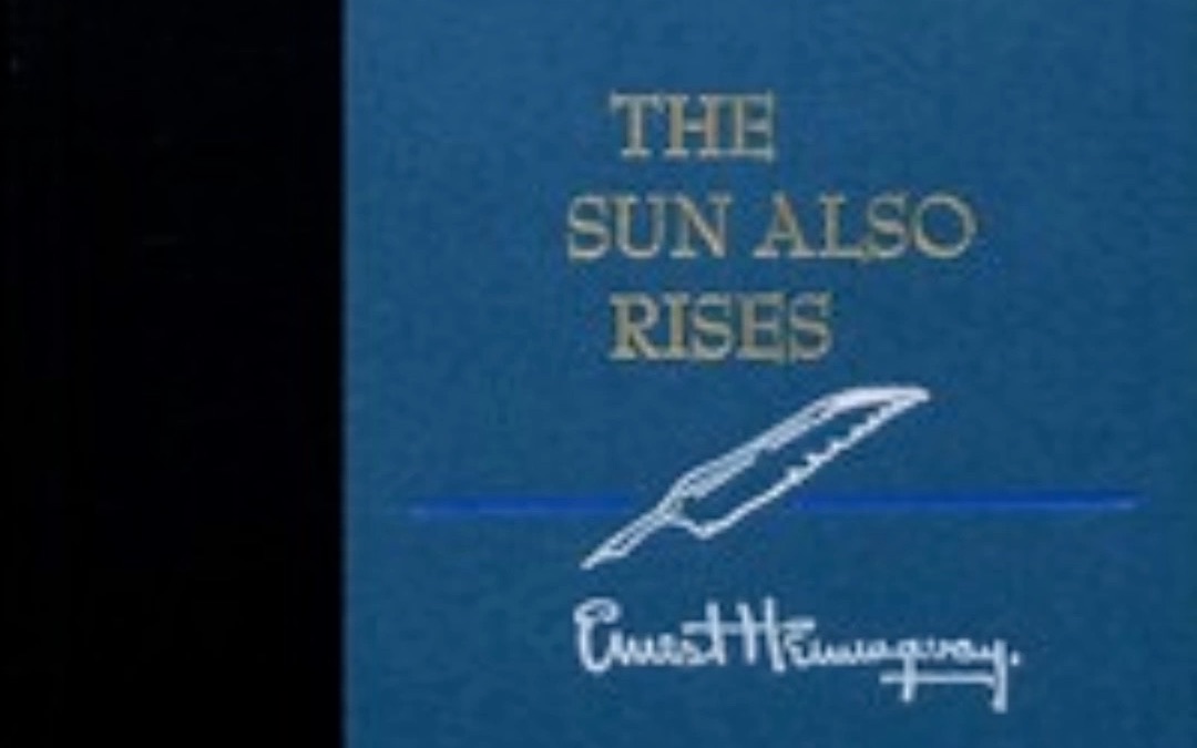 [图]太阳照常升起 The Sun Also Rises by Ernest Hemingway, First Published in 1926