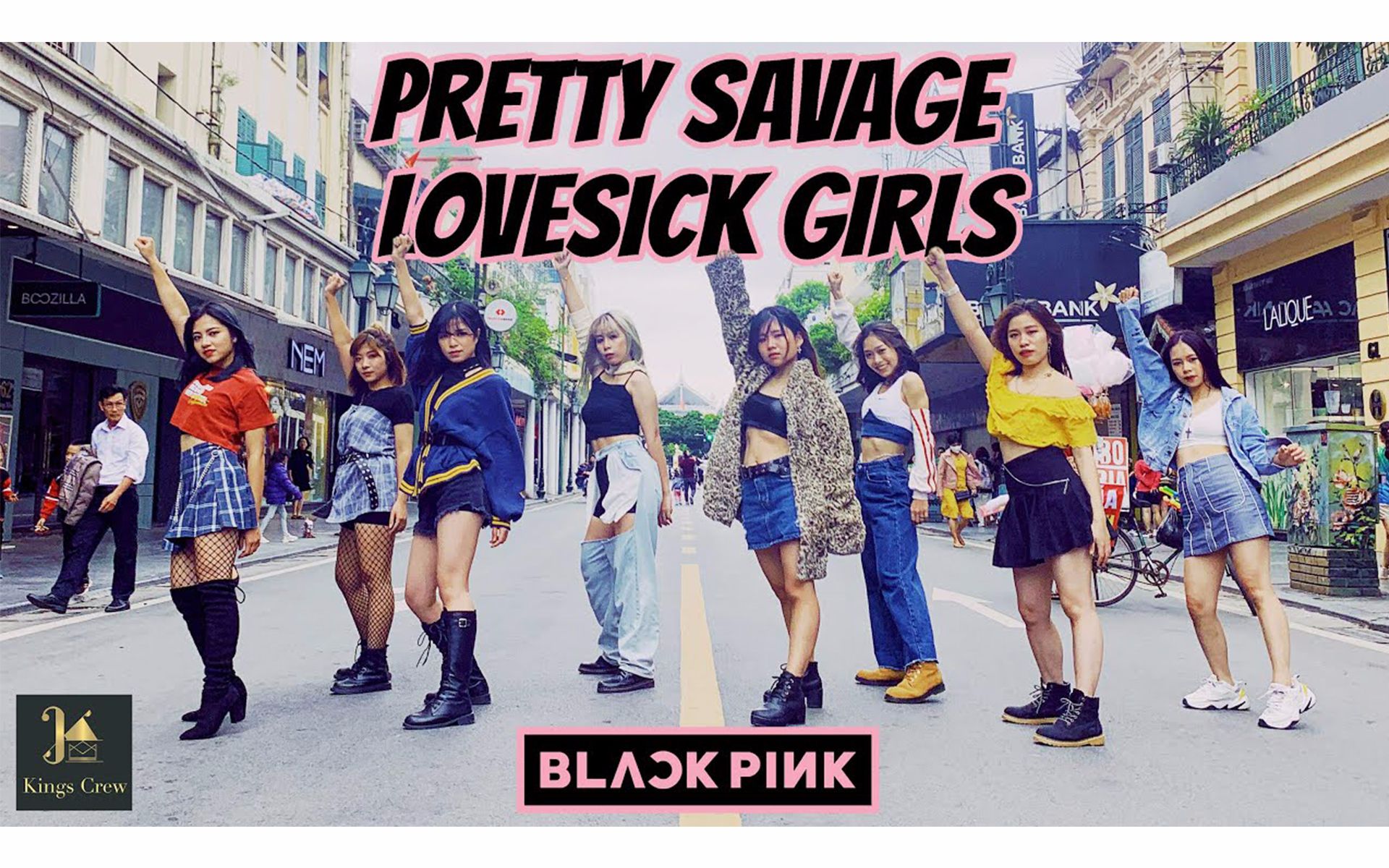 KINGS舞团超赞翻跳 BLACKPINK – Pretty Savage & Lovesick Girls | Dance Cover哔哩哔哩bilibili