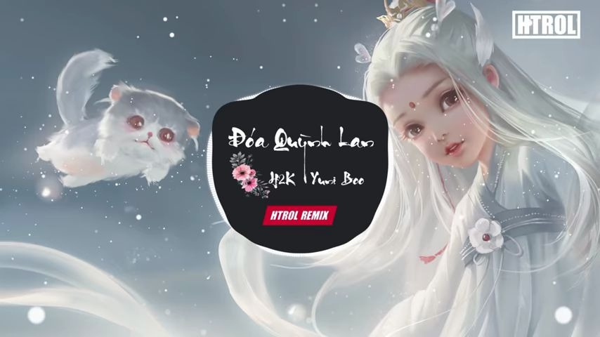 [图]越南版《旧梦一场》Đóa Quỳnh Lan ( Htrol Remix ) H2k ft Yuni Boo - Nhạc EDM Tiktok Remix G