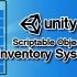 【Unity 3D】-背包系统-Scriptable Object Inventory System