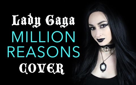 [图]Million Reasons - Lady Gaga (Cover Song by Vessel of Blood)