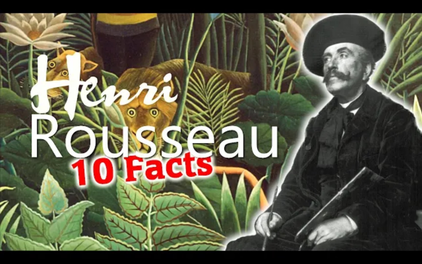 [图]【双语字幕】法国画家亨利•卢梭：10个有趣的真相10 Amazing Facts about Henri Rousseau