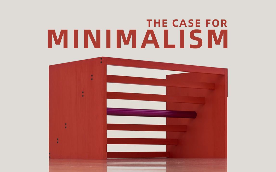 极少主义艺术 | The Case for Minimalism哔哩哔哩bilibili