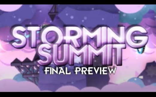 [Geometry Dash]Storming Summit Extreme Demon Final Preview几何冲刺