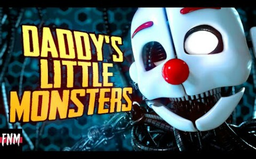 [图]［FNAF/SFM中文字幕］“Daddy's Little Monster”爸爸的小怪物（By Five Nights Music）