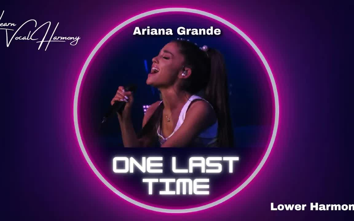 [图][Ariana Grande] One Last Time 和声教学