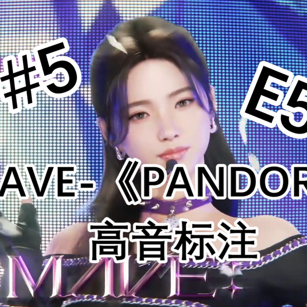 MAVE: (메이브) – 'PANDORA' (ft. Jiafei) (Cre: Lawieee) - BiliBili