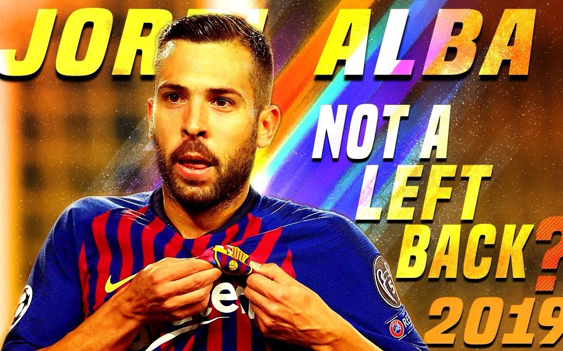 [个人集锦] 约尔迪61阿尔巴 (jordi alba) 不仅仅是一个左后卫