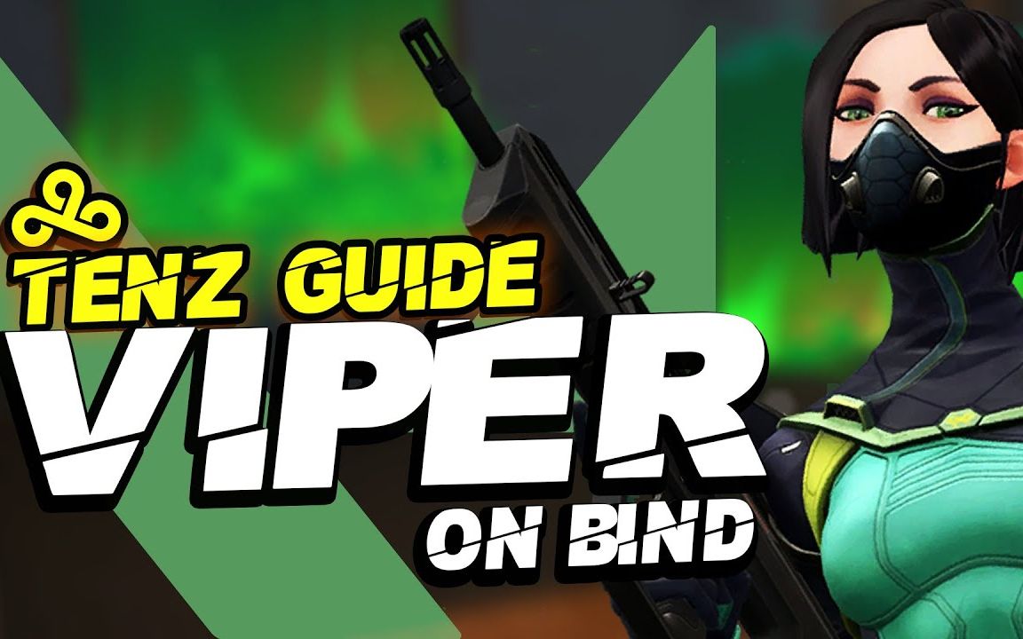 【c9无畏契约】valorant毒蛇viper在bind地图中的玩法丨cloud9职业哥