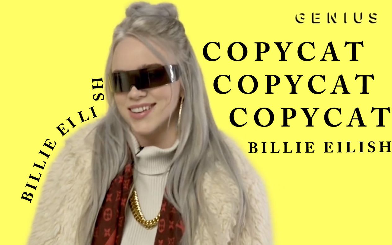 [图]【中英字幕】【Billie Eilish】COPYCAT 歌词解释