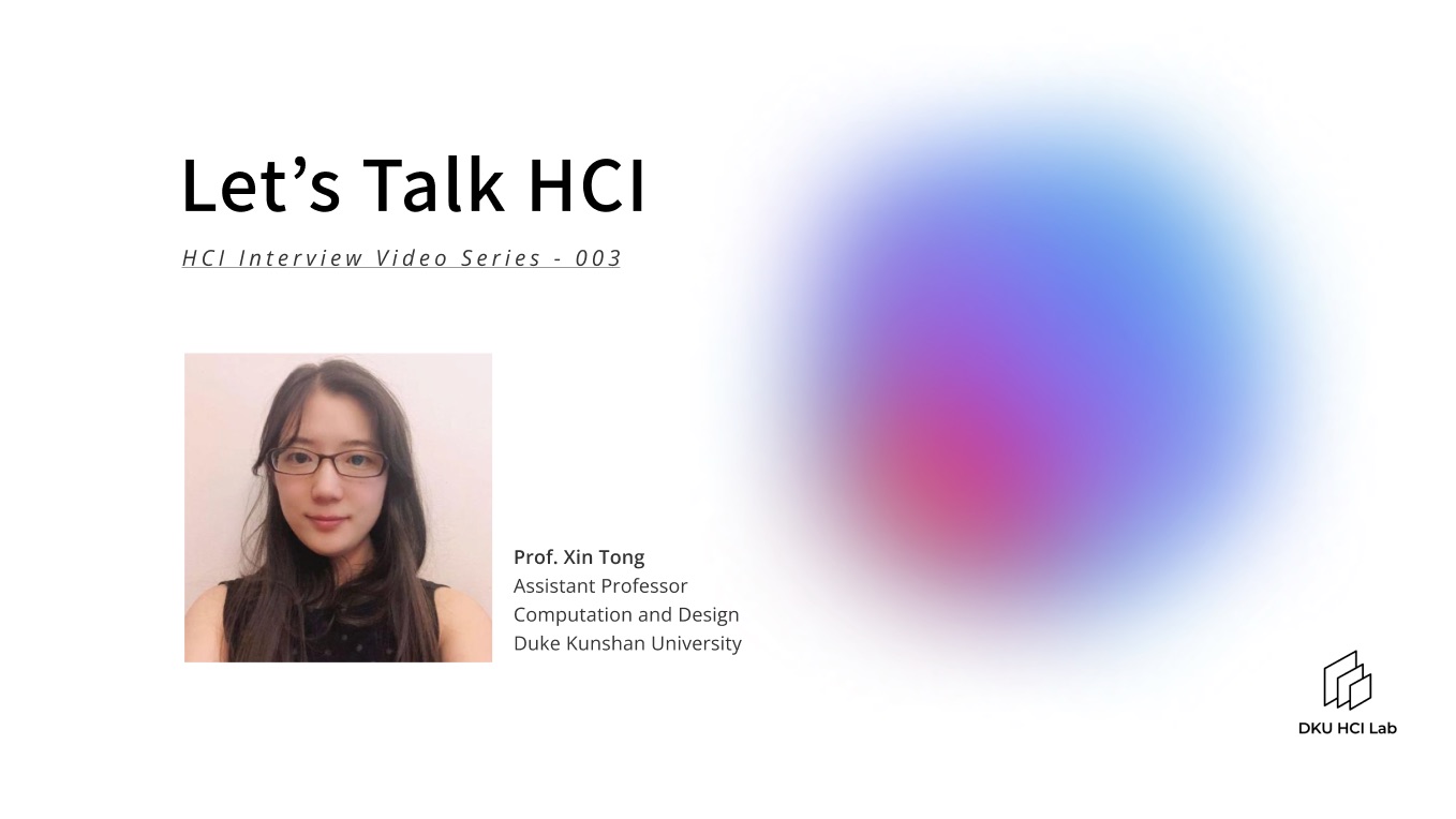 Let's Talk HCI 系列|昆山杜克大学佟馨教授分享虚拟现实,严肃游戏,AI等人机交互话题哔哩哔哩bilibili