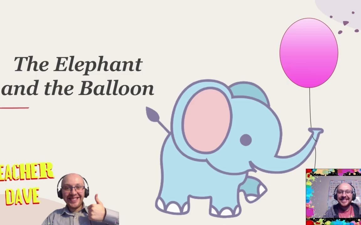 [图]The Elephant and the Balloon - Teacher Dave -初级英语故事