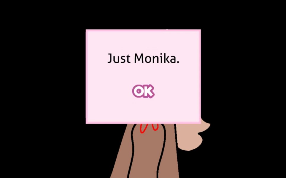 just monika?