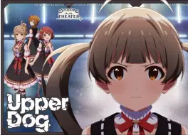 Download Video: 【ミリシタ/MLTD MV】Upper Dog 完整版（中英日字幕）