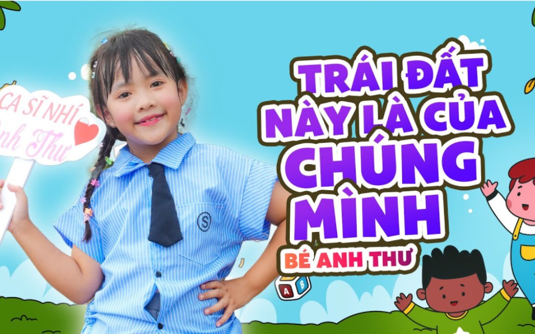 [图]TRÁI ĐẤT NÀY LÀ CỦA CHÚNG MÌNH BÉ ANH THƯ【60帧】