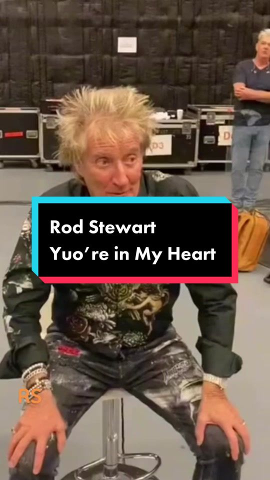 rodstewart #yuoreinmyheart #youreinmyheartyoureinmysoul(歌曲