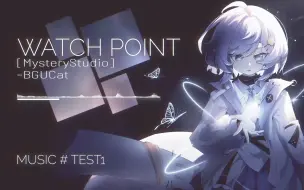 Download Video: 【原创音乐】WatchPoint - 观测点